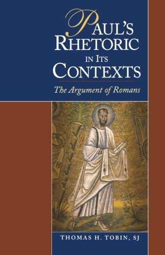 Paul's Rhetoric in Its Contexts: The Argument of Romans
