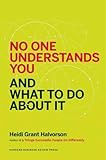 No One Understands You and What to Do About It
