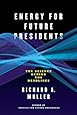 Energy for Future Presidents: The Science Behind the Headlines