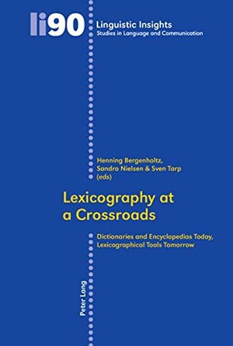 Lexicography at a Crossroads: Dictionaries and Encyclopedias Today, Lexicographical Tools Tomorrow: 90 (Linguistic Insights) Paperback – Illustrated, 20 May 2009