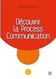 Découvrir la Process Communication by 