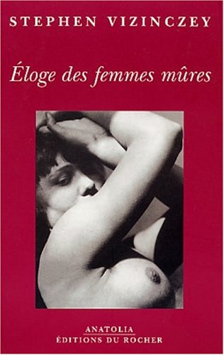 Eloge des femmes mûres: les souvenirs amoureux d'András Vajda