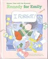 I Forgot Remedy For Emily - Rhyme Time with the Rymons 1559991496 Book Cover