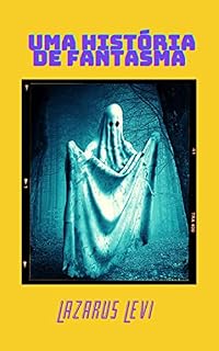 Livro UMA HISTÓRIA DE FANTASMA