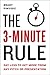 The 3-Minute Rule: Say Less to Get More from Any Pitch or Presentation
