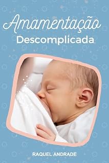 Livro Amamentação Descomplicada: Amamentar com Leveza