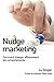 Nudge marketing: Neurosciences et marketing gagnant (French Edition) by Eric Singler