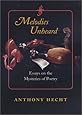 Melodies Unheard: Essays on the Mysteries of Poetry (Johns Hopkins: Poetry and Fiction)