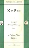 Front cover for the book X v. Rex by Philip MacDonald