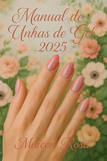 Livro Unhas de gel 2025 tendencias atualizadas tips e f1