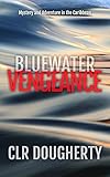 Bluewater Vengeance: Mystery and Adventure in the