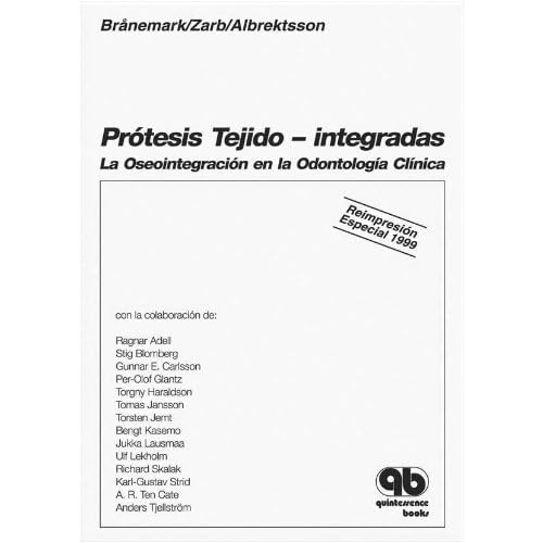 Protesis tejido-integradas: la oseointegracion en la odontologia clinica