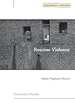 Routine Violence: Nations, Fragments, Histories (Cultural Memory in the Present)