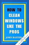 How To Clean Windows Like The Pros