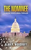 The Nominee (Lucius White Novels Book 3)