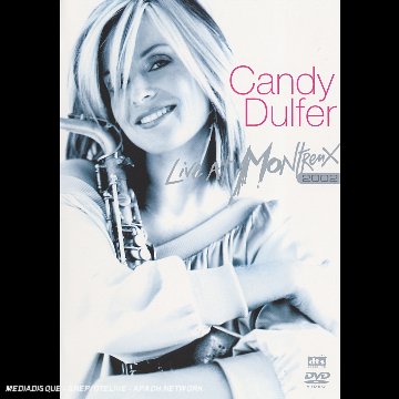Dulfer, Candy - Live At Montreux 2002