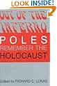 Out of the Inferno: Poles Remember the Holocaust