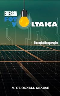 Livro ENERGIA FOTOVOLTAICA DA CAPTAÇÃO À GERAÇÃO