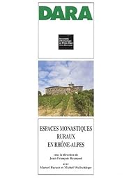 Espaces monastiques ruraux en Rhône-Alpes