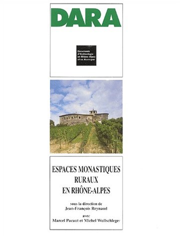 Espaces monastiques ruraux en Rhône-Alpes
