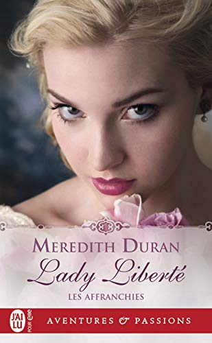 Les Affranchies (Tome 4) - Lady Liberté (Les Affranchies (Tome 6)) (French Edition) by Meredith Duran
