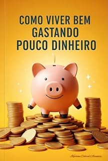 Livro Como Viver Bem Gastando Pouco Dinheiro