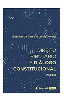 Livro Direito Tributário e Diálogo Constitucional