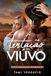 Livro A TENTAÇÃO DO VIÚVO: Herdeiros Marques 2