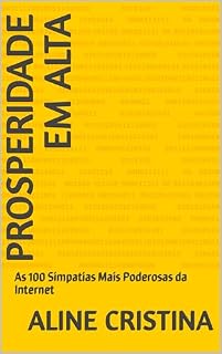 Livro Prosperidade em Alta : As 100 Simpatias Mais Poderosas da Internet