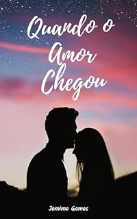 Livro Quando O Amor Chegou