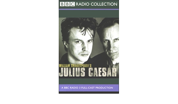 Amazon Com Bbc Radio Shakespeare Julius Caesar Dramatized Audible Audio Edition Gerard Murphy Stella Gonet Nicholas Farrell Full Cast William Shakespeare Bbc Worldwide Ltd Audible Audiobooks Amazon Com Bbc Radio Shakespeare Julius Caesar Dramatized Audible Audio Edition Gerard Murphy Stella Gonet Nicholas Farrell Full Cast William Shakespeare Bbc Worldwide Ltd Audible Audiobooks