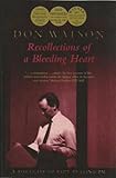 Front cover for the book Recollections of a bleeding heart : a portrait of Paul Keating PM by Don Watson