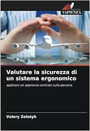 Valutare la sicurezza di un sistema ergonomico: applicare un approccio centrato sulla persona