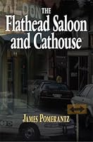 The Flathead Saloon and Cathouse 1893162133 Book Cover