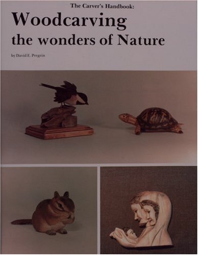 [F.R.E.E] The Carver's Handbook: Wood Carving the Wonders of Nature (v. 1)<br />RAR
