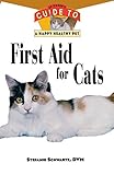 First Aid for Cats: An Owner's Guide to a Happy Healthy Pet by Stefanie Schwartz