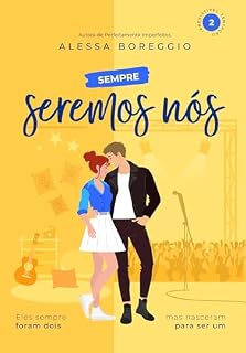 Livro Sempre Seremos Nós (Livro 2 de 3: Irresistível Tentação)