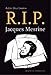 R.I.P. Jacques Mesrine by