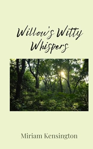 Willow’s Witty Whispers