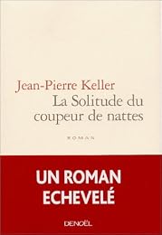 La  solitude du coupeur de nattes