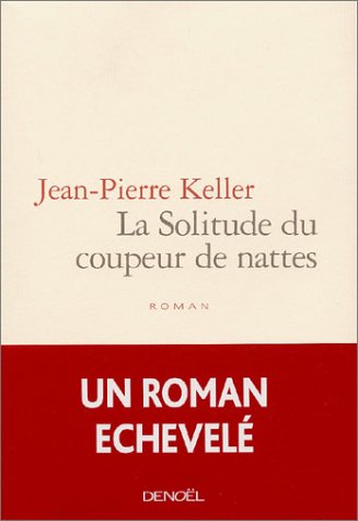 La  solitude du coupeur de nattes