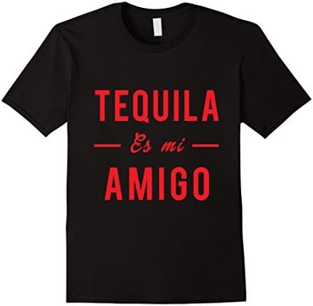 Mens Tequila Es Mi Amigo T-Shirt Funny Alcohol Text Tee Large Black