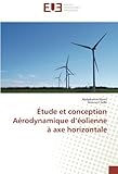 Image de Étude et conception Aérodynamique d’éolienne à axe horizontale (French Edition)