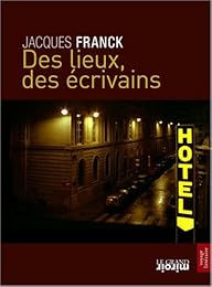 Des  lieux, des écrivains
