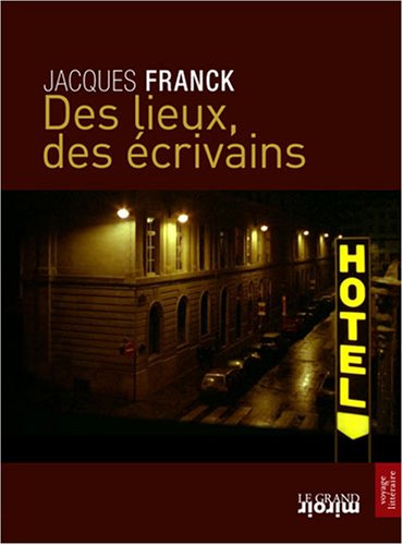 Des  lieux, des écrivains