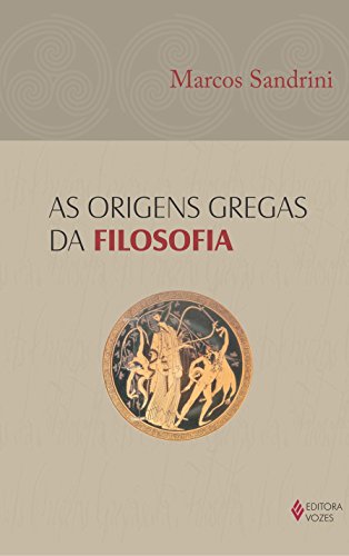 Origens Gregas da Filosofia, As