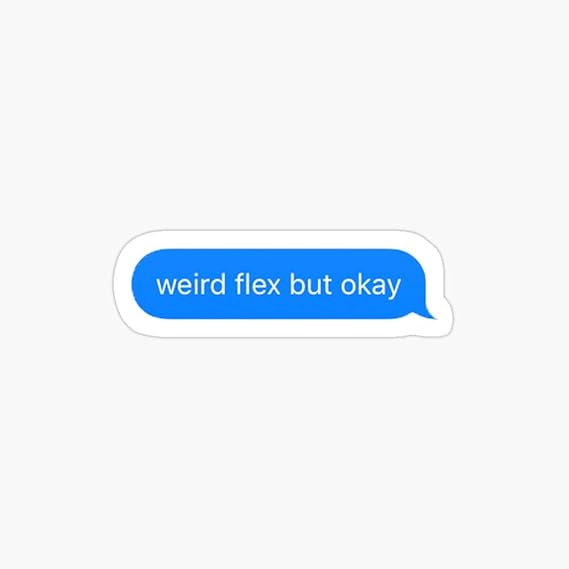 Amazon Com Belinzstore Weird Flex But Okay Stickers 3 Pcs Pack Kitchen Dining
