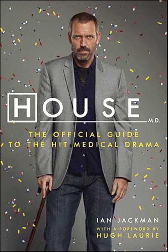 House, M.D.: The Official Guide to the Hit Medical Drama (English Edition)