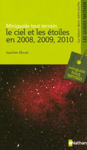 Le  ciel et les étoiles en 2008, 2009, 2010
