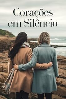 Livro Corações em Silêncio: Um romance dramático sobre segredos, amor perdido e redenção